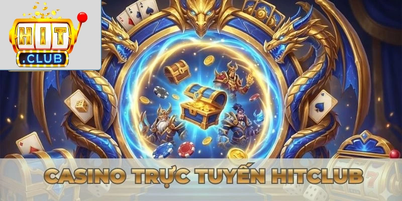 Casino trực tuyến HITCLUB