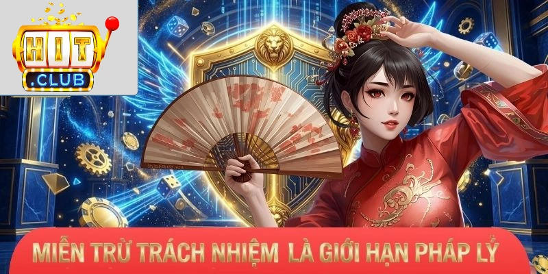 Miễn trừ trách nhiệm là giới hạn pháp lý
